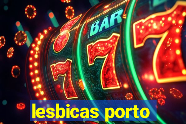lesbicas porto